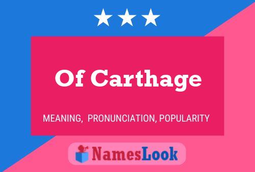 Affiche de nom Of Carthage