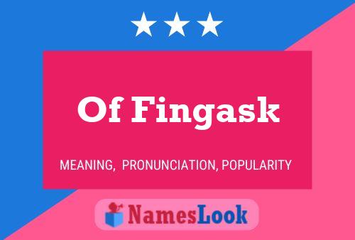 Affiche de nom Of Fingask