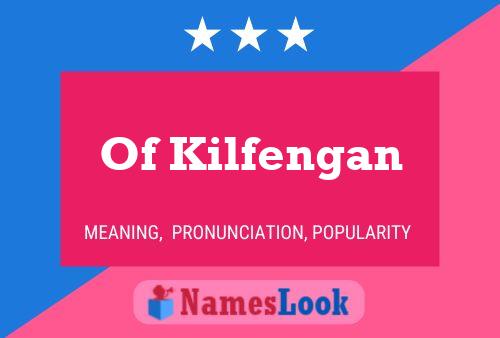 Affiche de nom Of Kilfengan