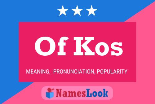 Affiche de nom Of Kos