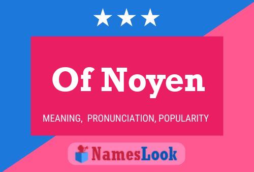 Affiche de nom Of Noyen