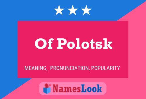 Affiche de nom Of Polotsk