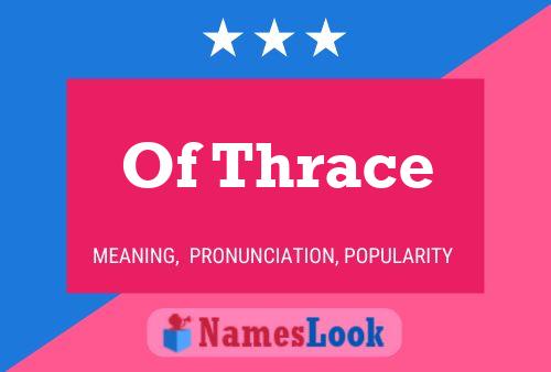 Affiche de nom Of Thrace