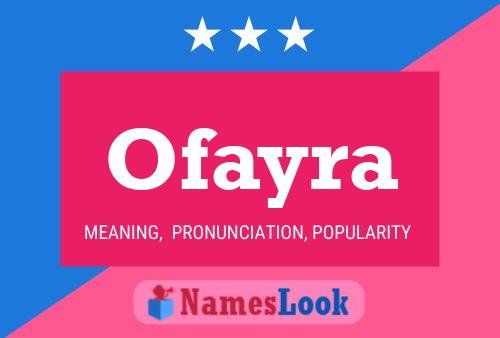 Affiche de nom Ofayra