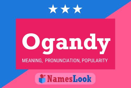 Affiche de nom Ogandy