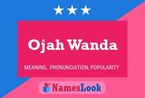 Affiche de nom Ojah Wanda