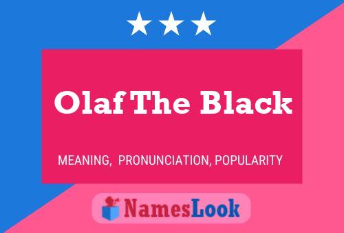 Affiche de nom Olaf The Black