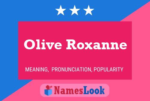 Affiche de nom Olive Roxanne