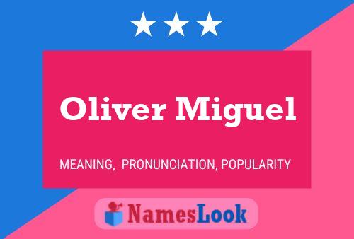 Affiche de nom Oliver Miguel