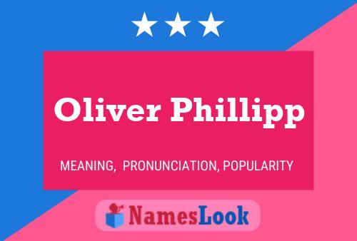 Affiche de nom Oliver Phillipp