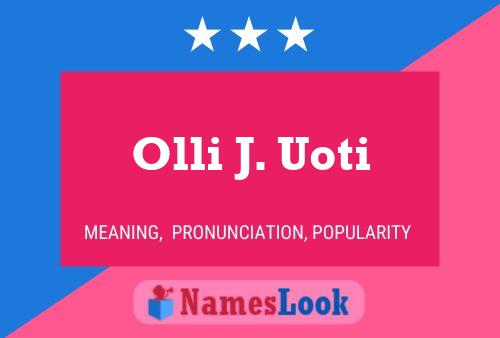 Affiche de nom Olli J. Uoti