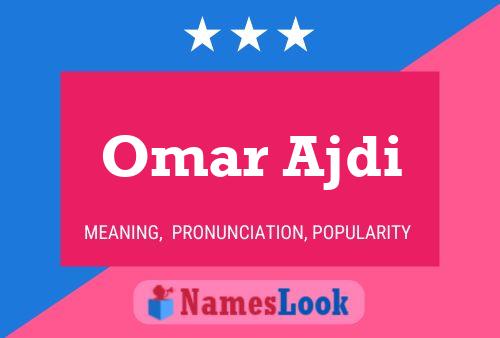 Affiche de nom Omar Ajdi