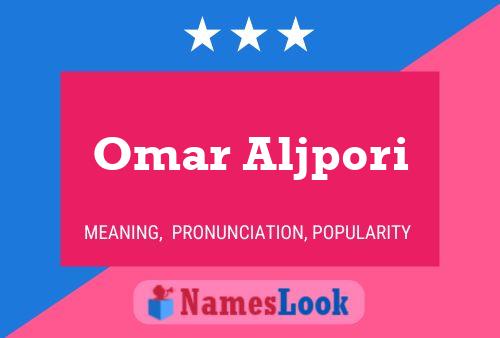 Affiche de nom Omar Aljpori