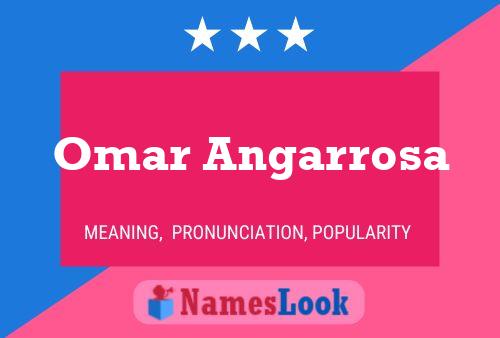 Affiche de nom Omar Angarrosa