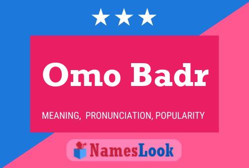 Affiche de nom Omo Badr