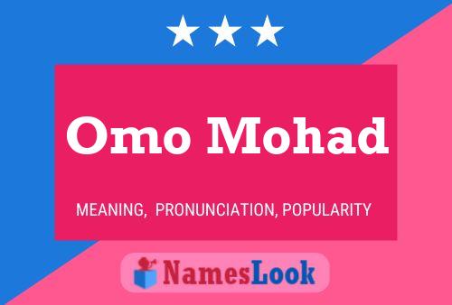 Affiche de nom Omo Mohad