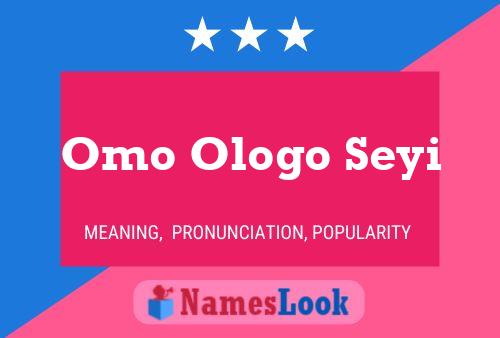 Affiche de nom Omo Ologo Seyi