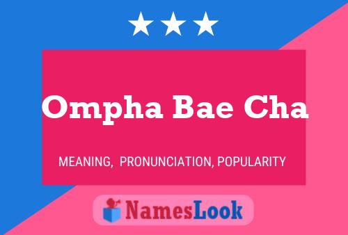 Affiche de nom Ompha Bae Cha