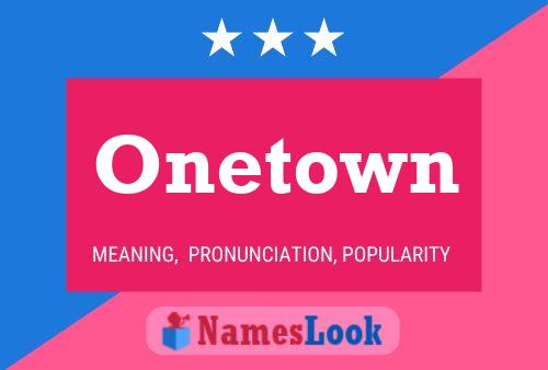 Affiche de nom Onetown