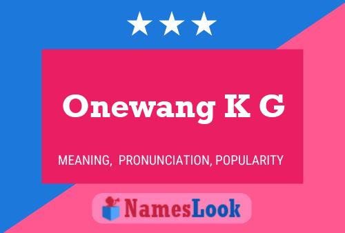 Affiche de nom Onewang K G