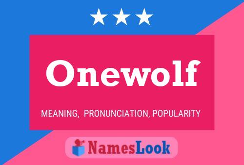 Affiche de nom Onewolf