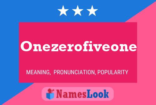 Affiche de nom Onezerofiveone