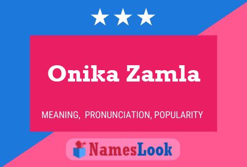 Affiche de nom Onika Zamla