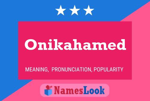 Affiche de nom Onikahamed