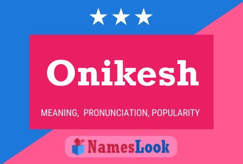 Affiche de nom Onikesh