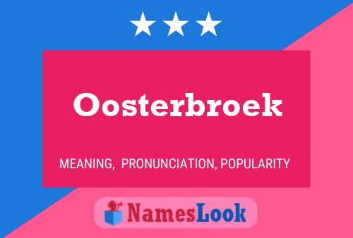 Affiche de nom Oosterbroek