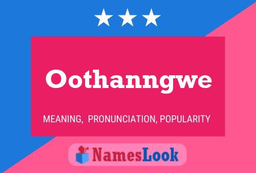 Affiche de nom Oothanngwe