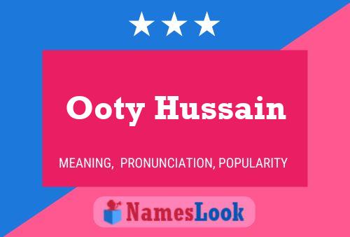 Affiche de nom Ooty Hussain