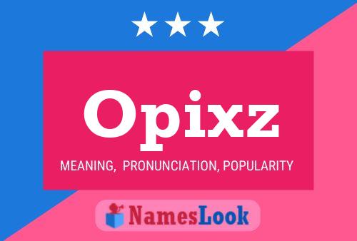 Affiche de nom Opixz