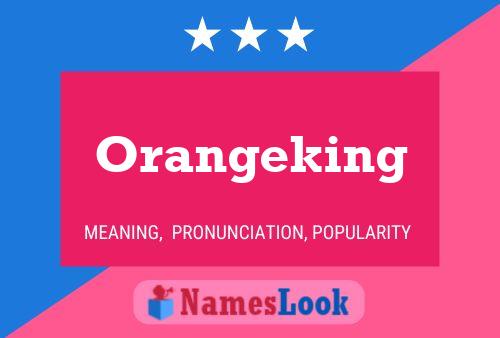 Affiche de nom Orangeking