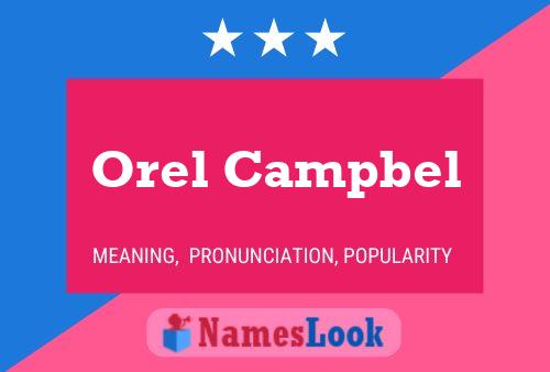 Affiche de nom Orel Campbel