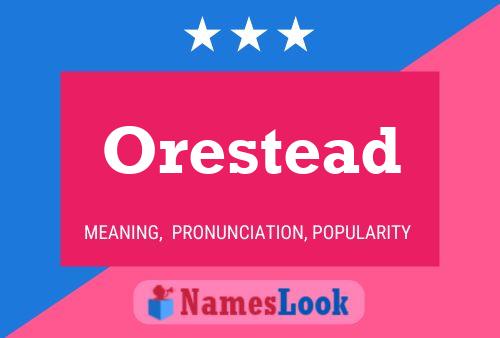 Affiche de nom Orestead