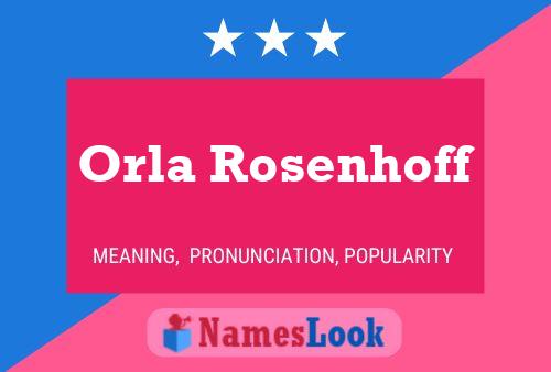 Affiche de nom Orla Rosenhoff