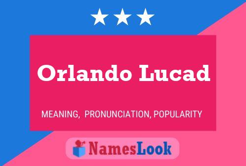 Affiche de nom Orlando Lucad