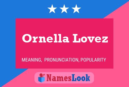 Affiche de nom Ornella Lovez