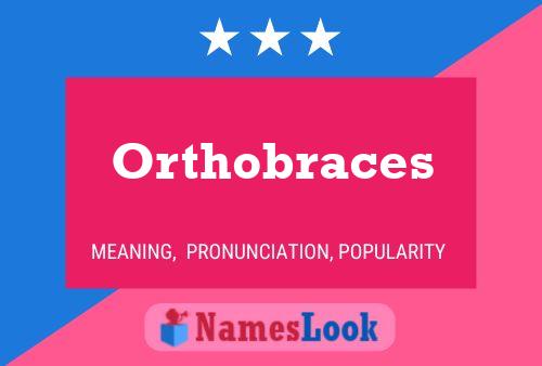 Affiche de nom Orthobraces