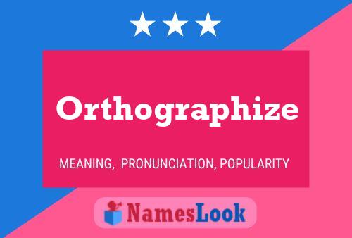 Affiche de nom Orthographize