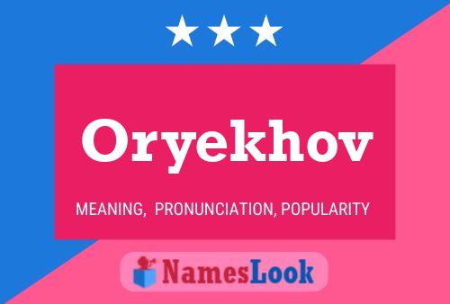 Affiche de nom Oryekhov