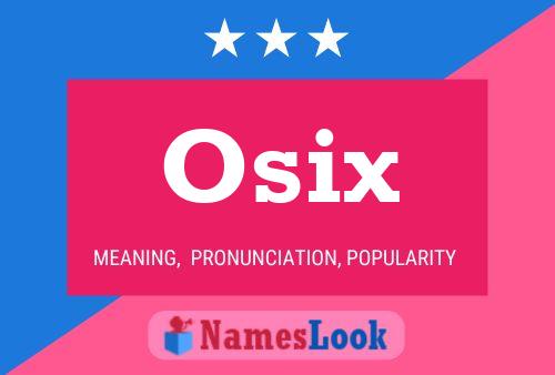 Affiche de nom Osix