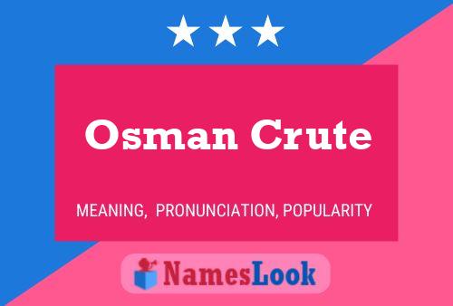 Affiche de nom Osman Crute