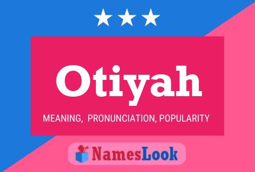 Affiche de nom Otiyah