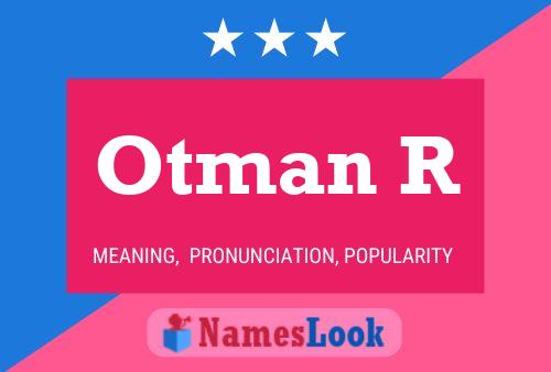 Affiche de nom Otman R