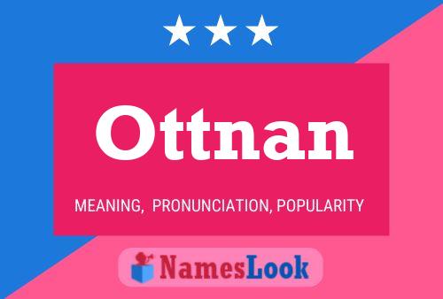 Affiche de nom Ottnan