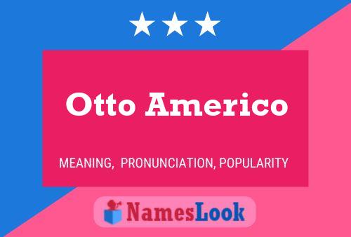 Affiche de nom Otto Americo