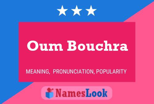 Affiche de nom Oum Bouchra