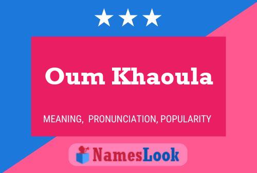 Affiche de nom Oum Khaoula